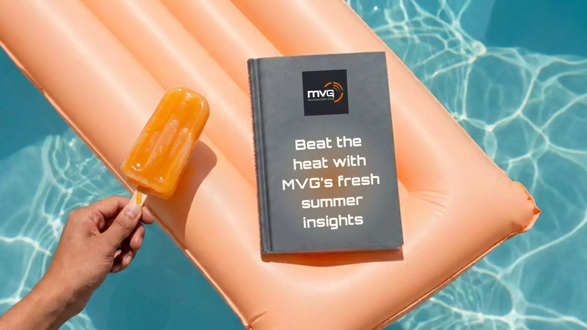 Summer Read 2026.jpg Beat the heat with MVG’s fresh summer insights.