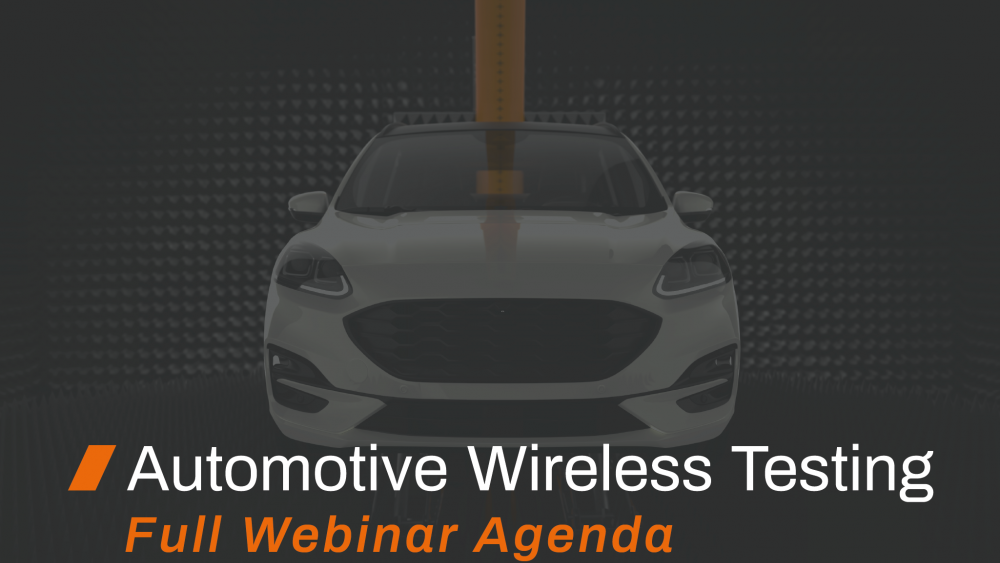 Automotive Wireless Testing Webinar: Agenda