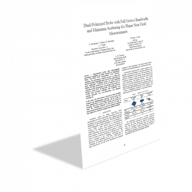 Dual-Polarized Probe with Full Octave Bandwidth and Minimum Scattering for Planar Near Field Measurements Dual-Polarized Probe with Full Octave Bandwidth and Minimum Scattering for Planar Near Field Measurements