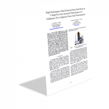 High Performance Dual Polarized Near-Field Probe at V-Band Provides Increased Performances for Millimeter Wave Spherical Near-Field Measurements High Performance Dual Polarized Near-Field Probe at V-Band Provides Increased Performances for Millimeter Wave Spherical Near-Field Measurements