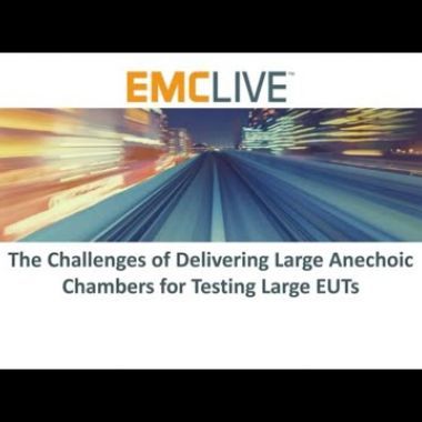 The Challenges of Delivering Large Anechoic Chambers for Testing Large EUTs webinar